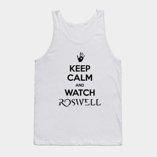 Keep Calm and Watch Roswell Tank Top